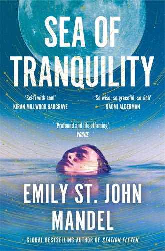 The sea of tranquility by Emily St John Mandel