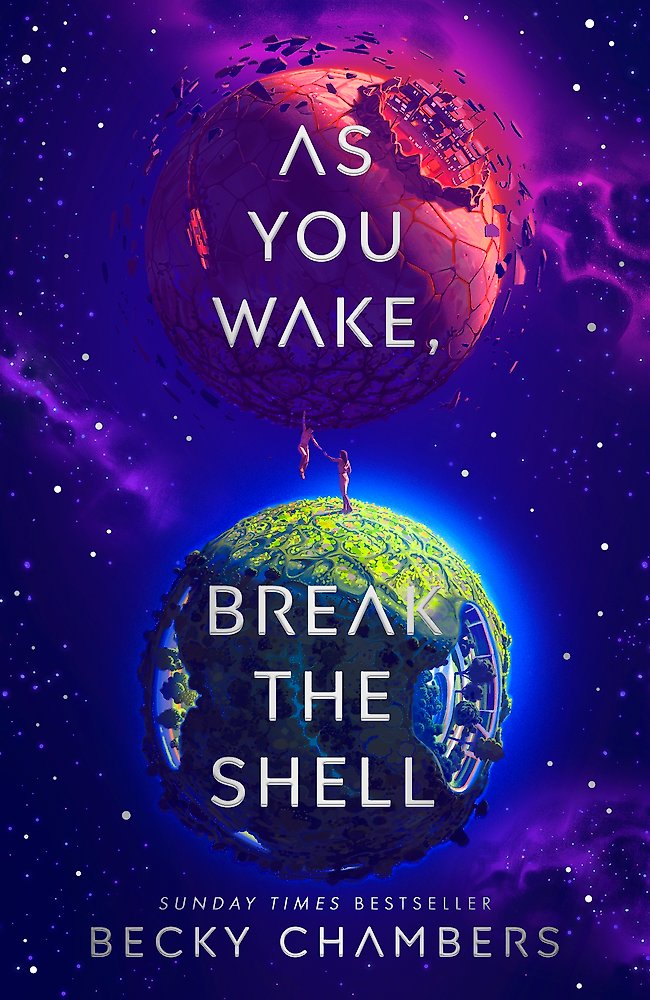 As You Wake, Break the Shell by Becky Chambers (out 20 October 2026)