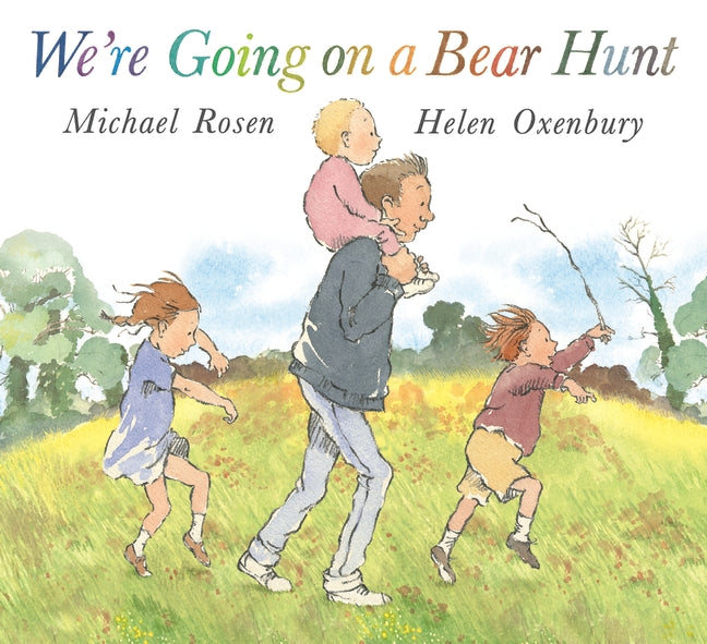 We're Going on a Bear Hunt by Michael Rosen
