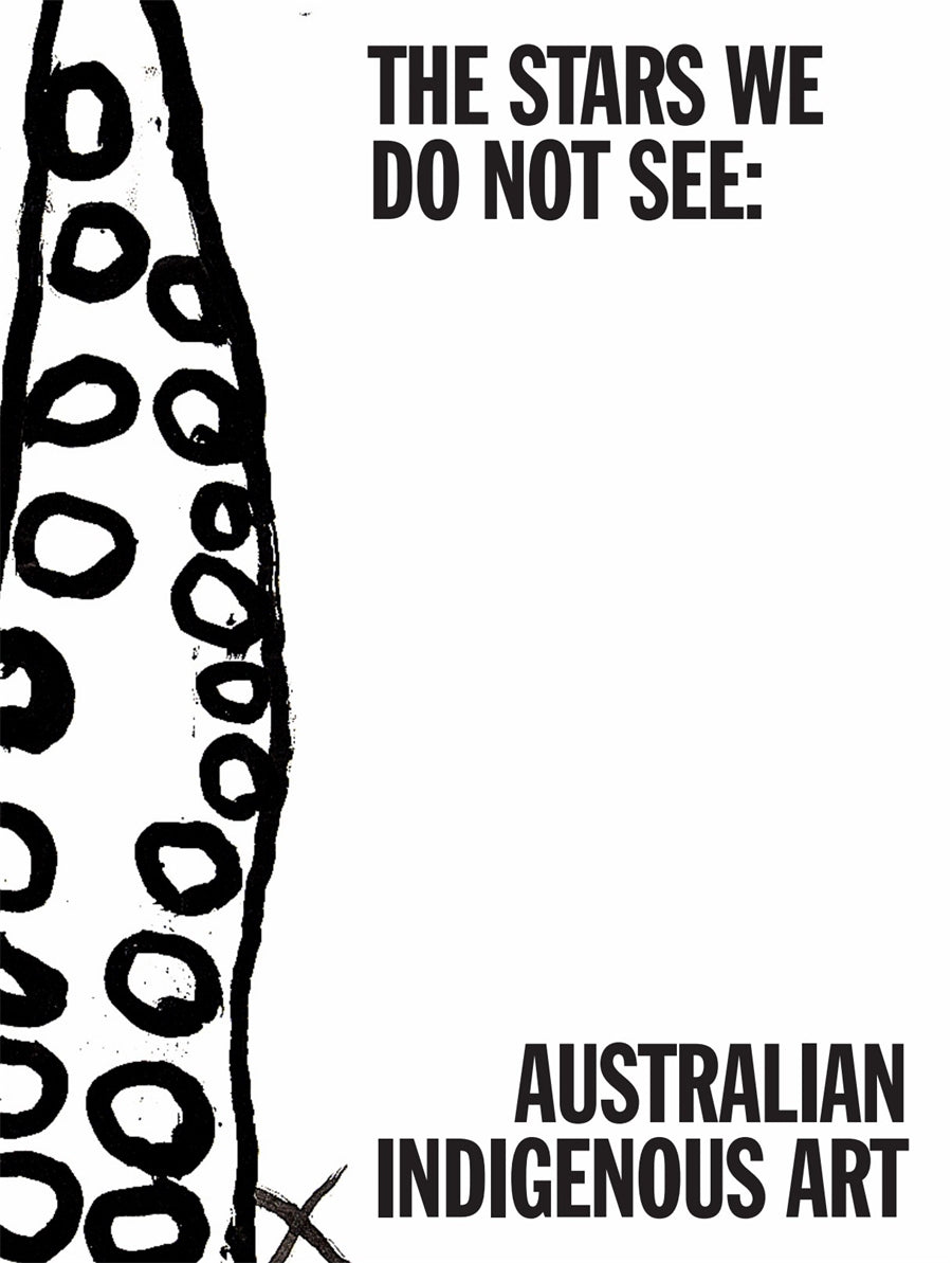 The Stars We Do Not See: Australian Indigenous Art (out 7 October 2025) 