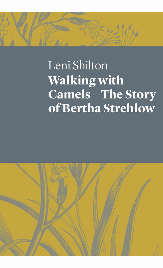 Walking with Camels by Leni Shilton