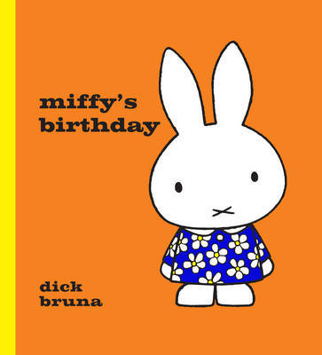 Miffy's Birthday by Dick Bruna