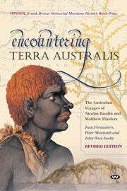 Encountering Terra Australis by Jean Fornasiero, Peter Monteath & John West-Sooby