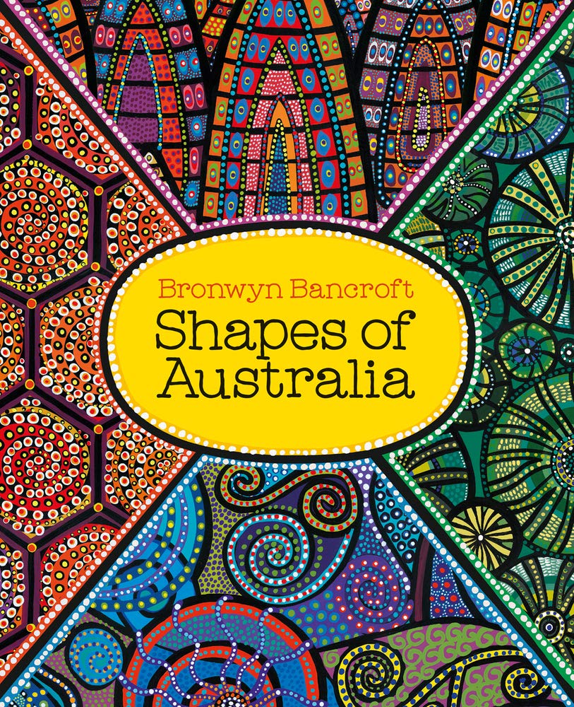 Shapes of Australia by Bronwyn Bancroft
