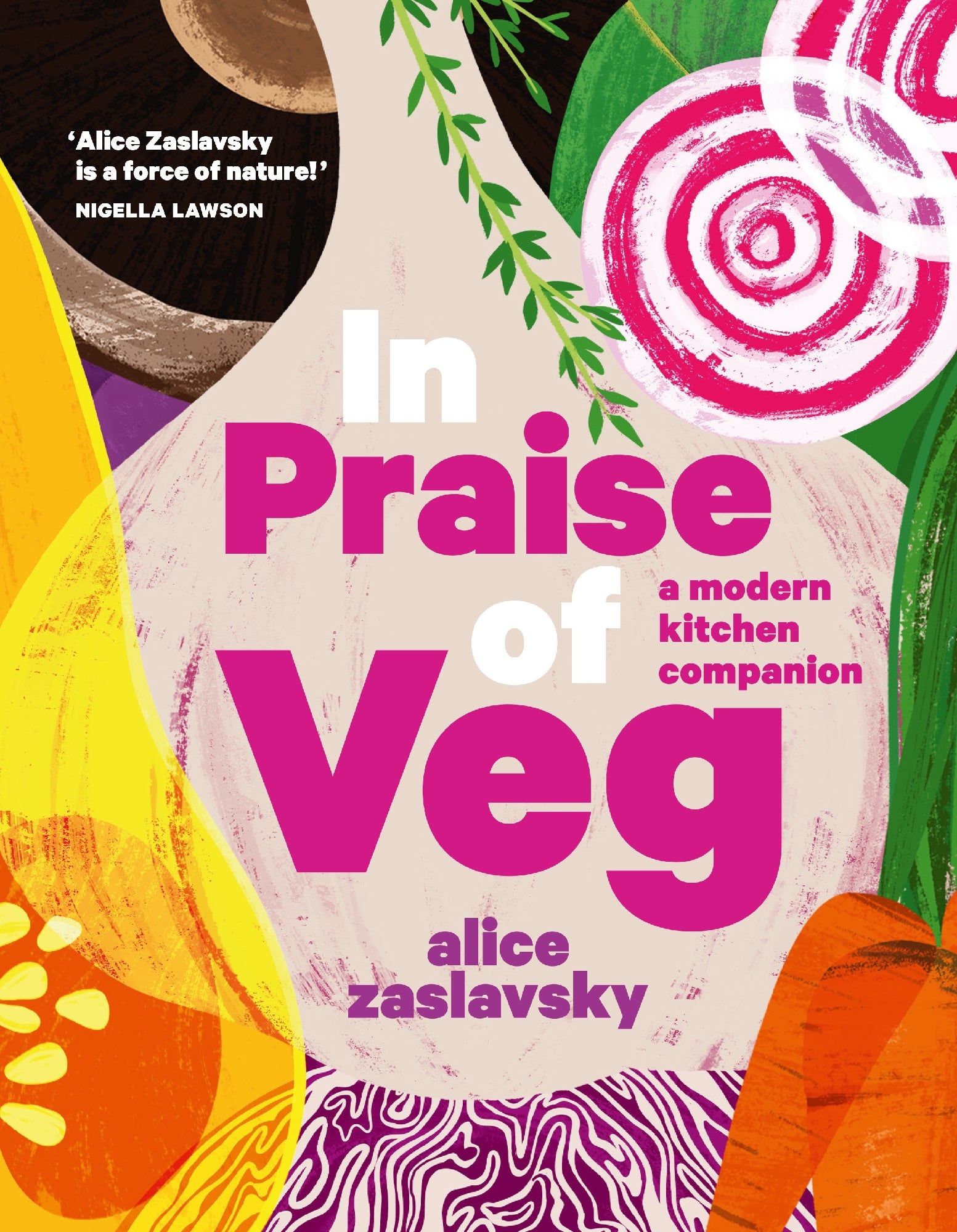 In Praise of Veg by Alice Zaslasky