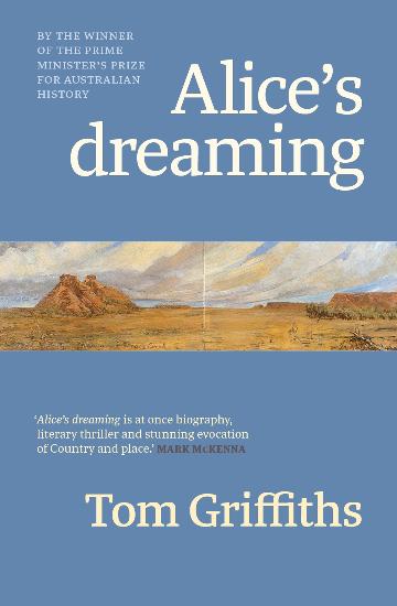 Alice's dreaming by Tom Griffiths (Out 11 August 2026)