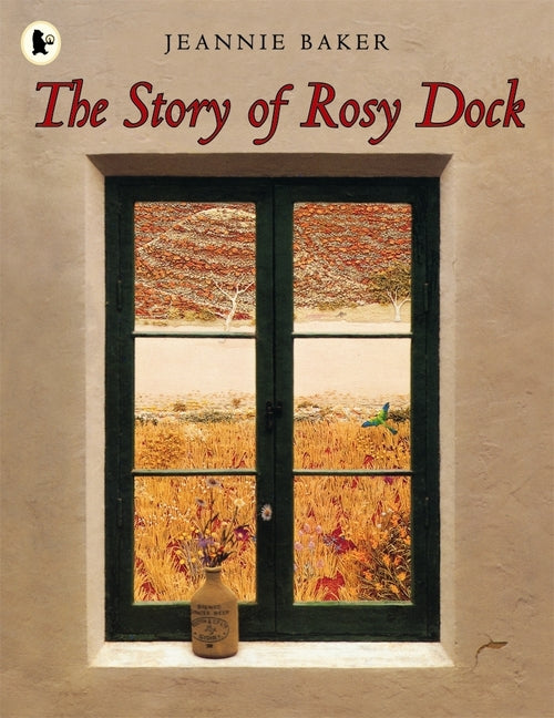 The Story of Rosy Dock by  Jeannie Baker 