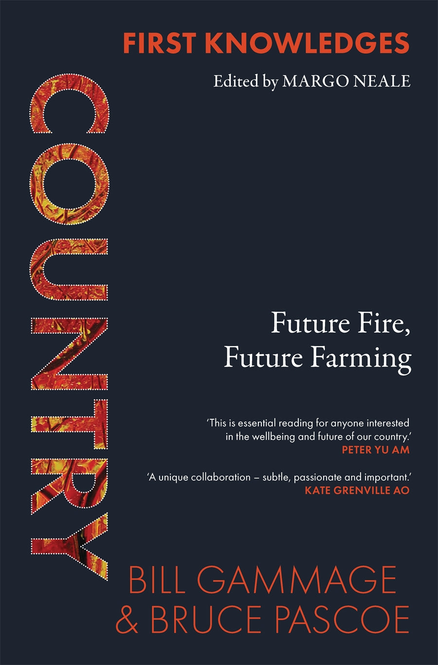 First Knowledges Country: Future Fire, Future Farming by Bruce Pascoe and Bill Gammage 