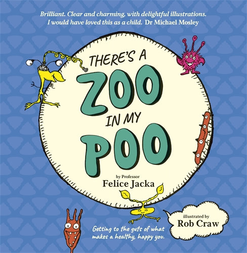 There's A Zoo in My Poo by Felice Jacka 