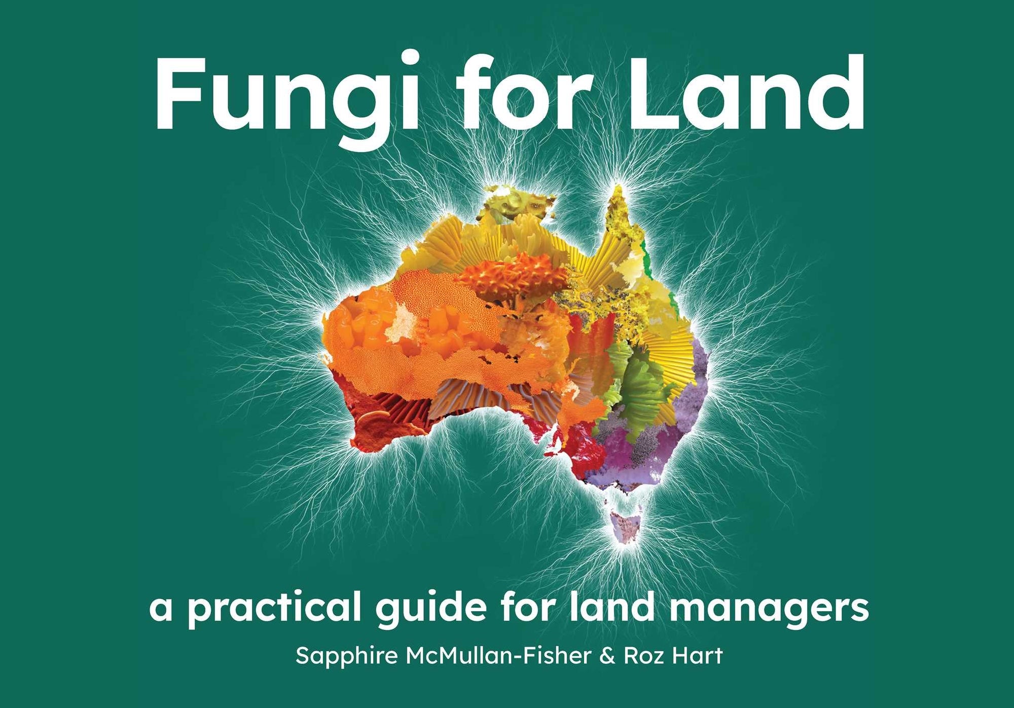 Fungi for Land by Sapphire McMullan-Fisher
