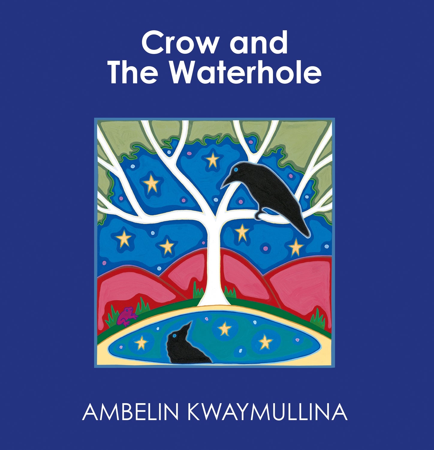 Crow and The Waterhole by Ambelin Kwaymullina 