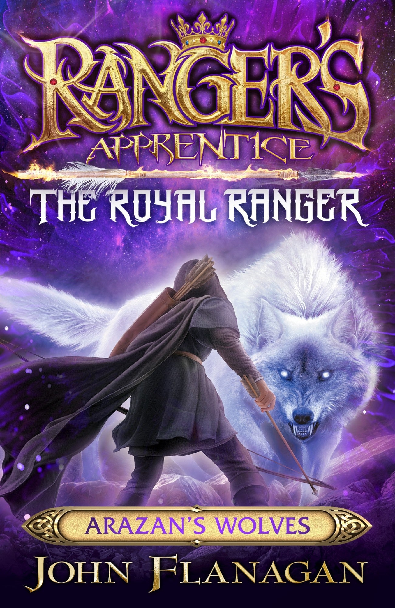 Ranger's Apprentice The Royal Ranger: Arazan's Wolves (Book #6) by John Flanagan