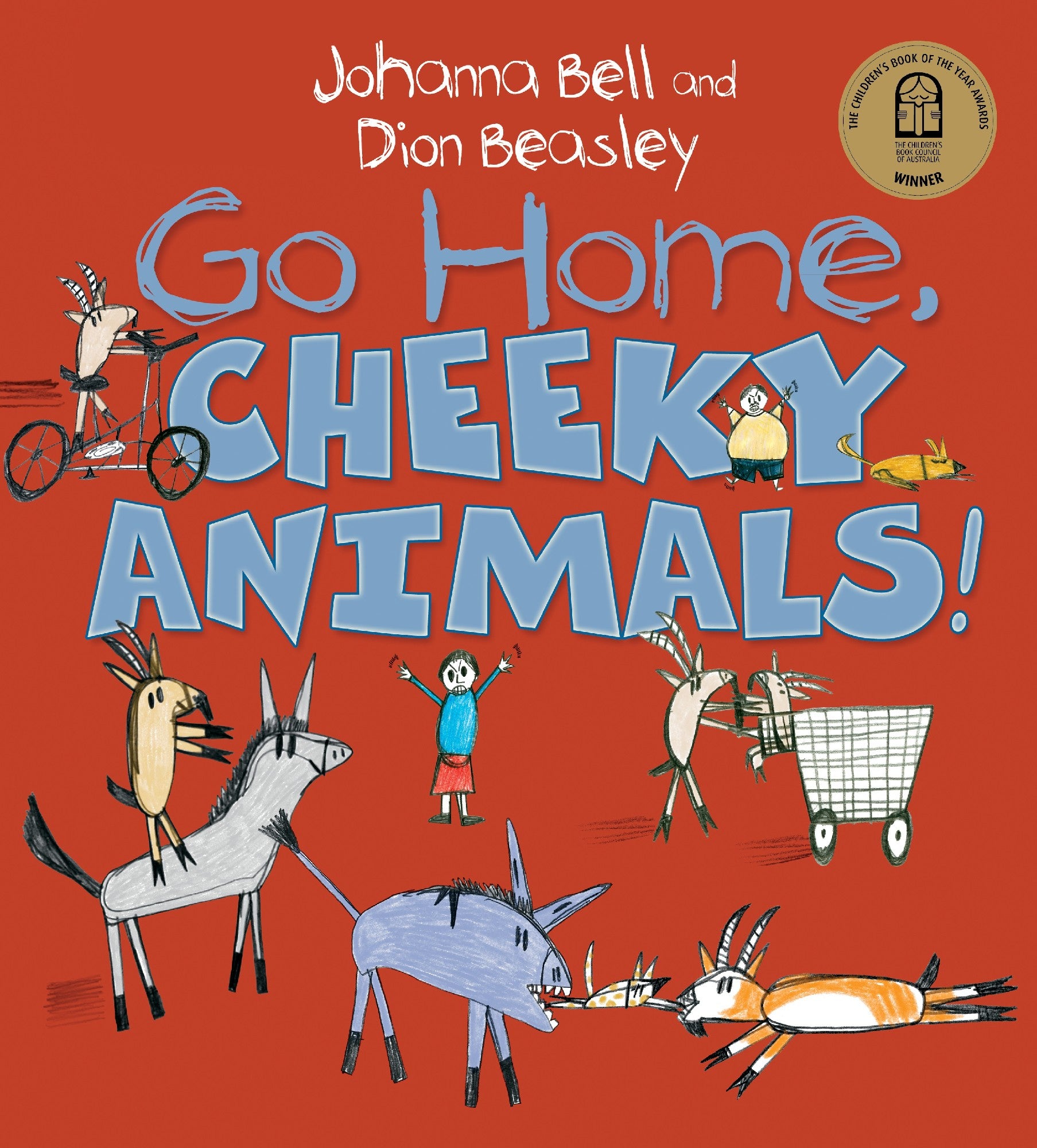 Go Home Cheeky Animals! by Dion Beasley and Johanna Bell
