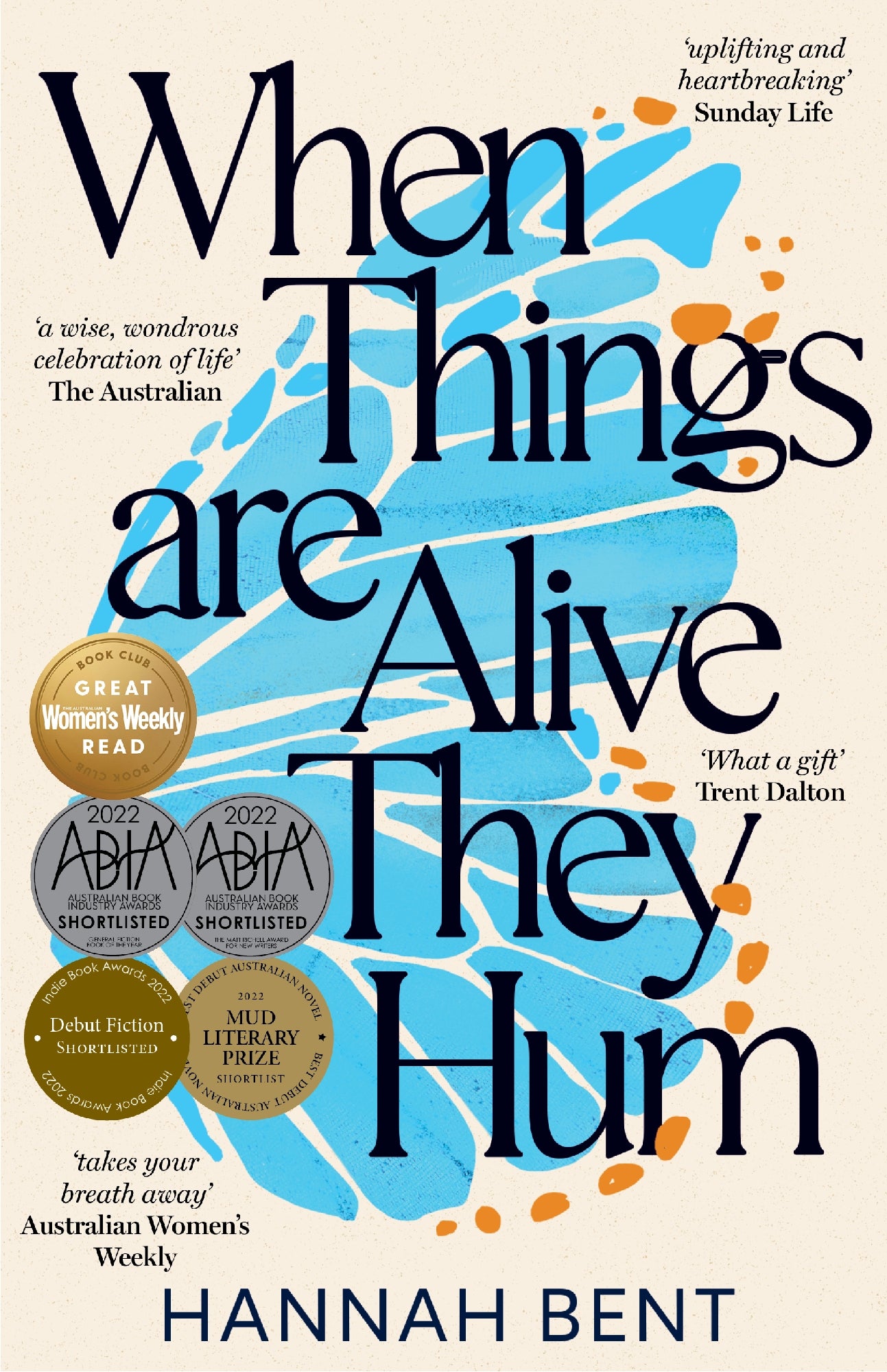 When Things Are Alive They Hum by Hannah Bent