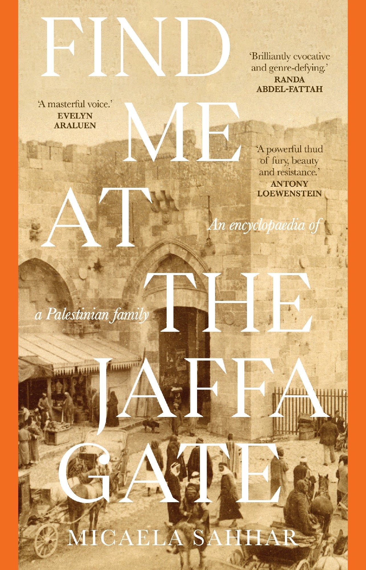Find Me at the Jaffa Gate by Micaela Sahhar 