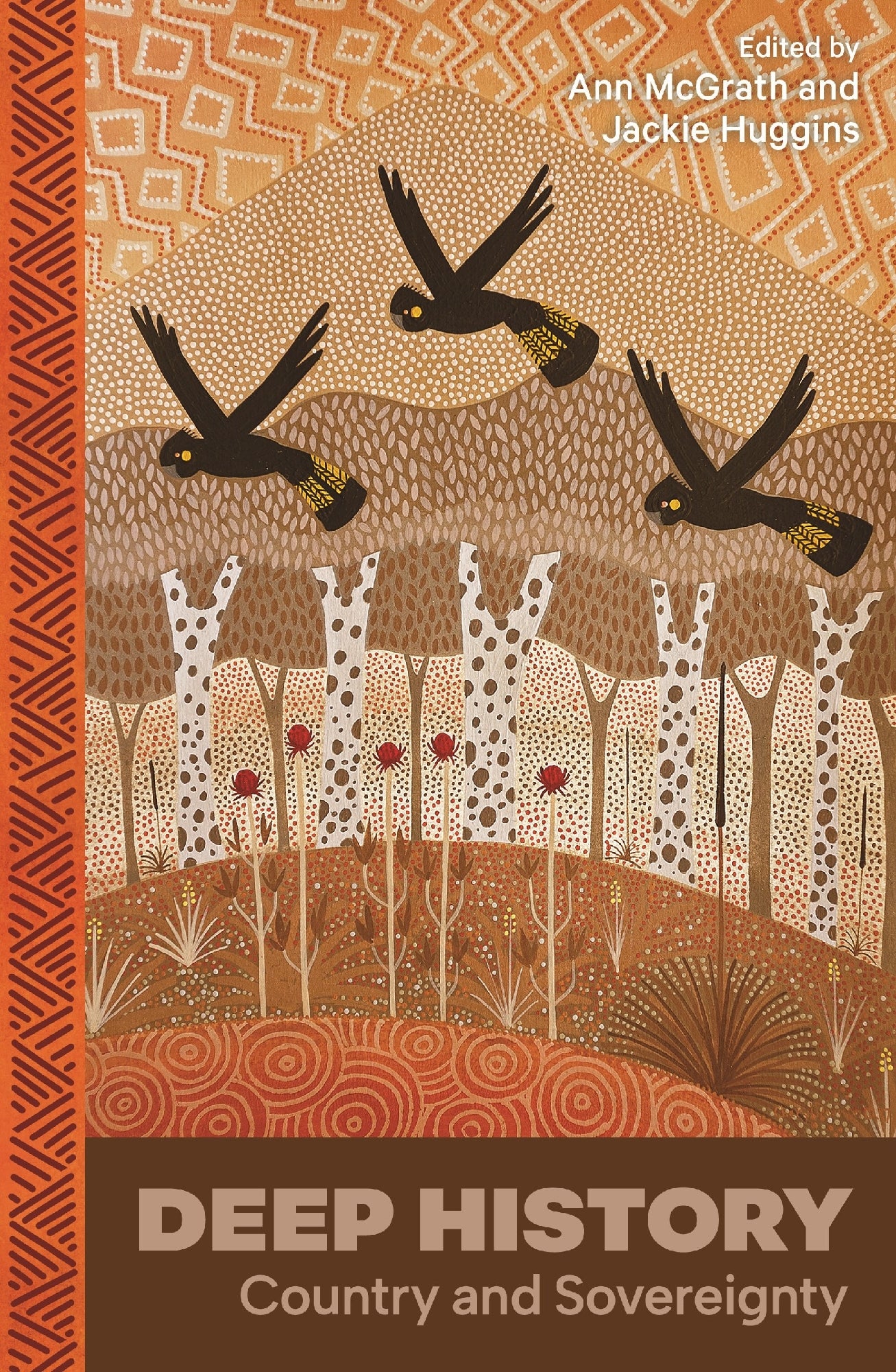 Deep History by Ann McGrath AM and Jackie Huggins