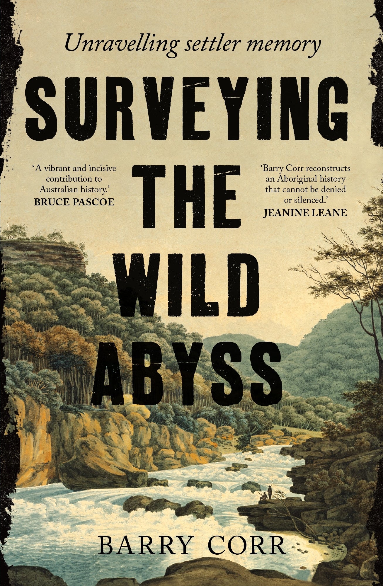 Surveying the Wild Abyss: Unravelling settler memory by Barry Corr