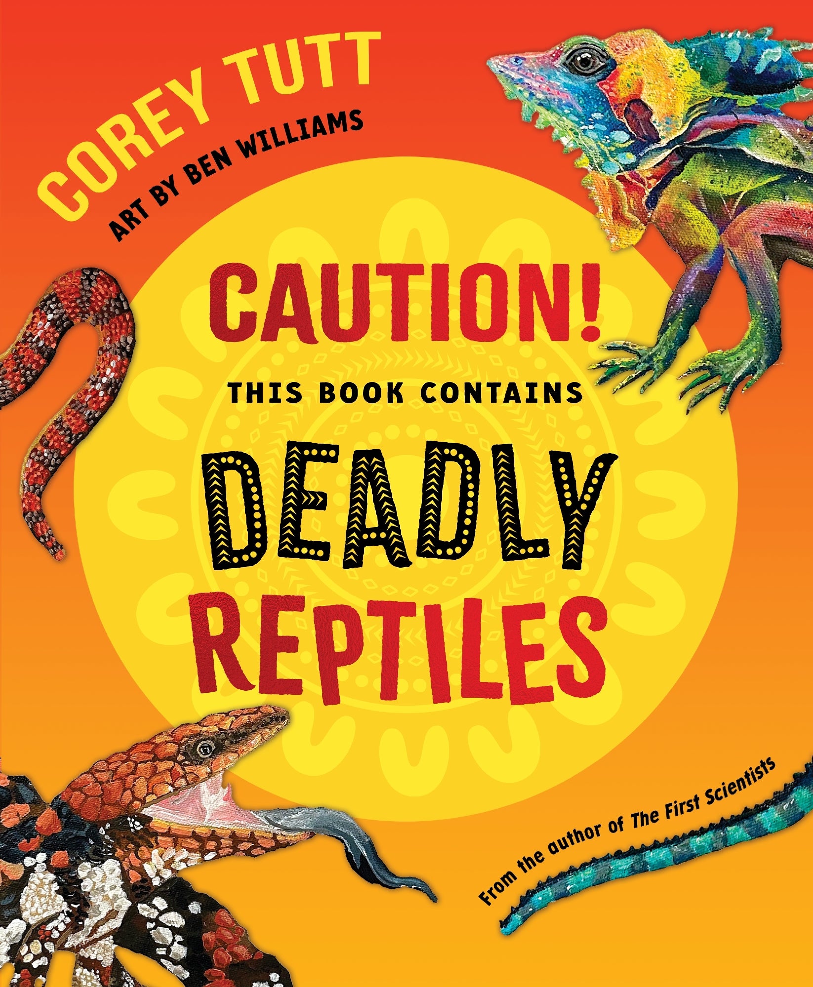 Caution! This Book Contains Deadly Reptiles by Corey Tutt