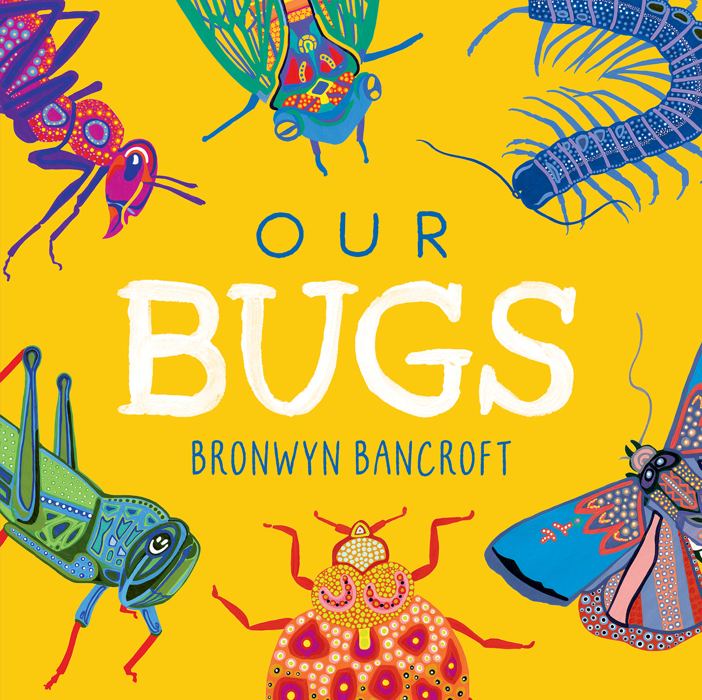Our Bugs (Board) by Bronwyn Bancroft