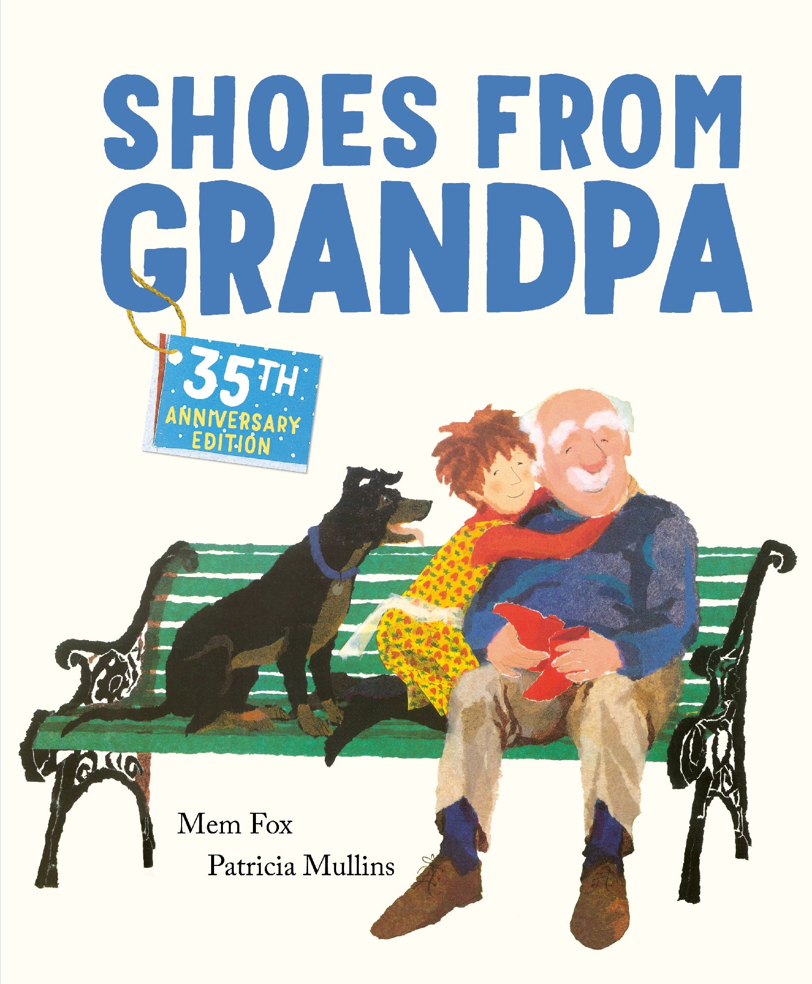 Shoes from Grandpa (35th Anniversary Edition) by Mem Fox, Illustrated by Patricia Mullins