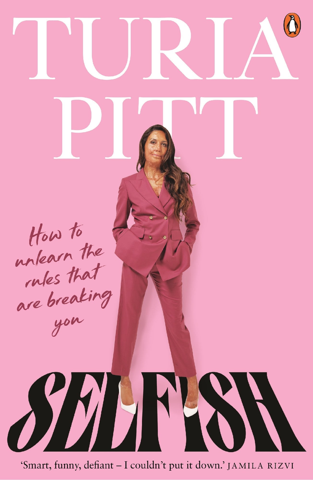 Selfish: How to unlearn the rules that are breaking you by Turia Pitt 