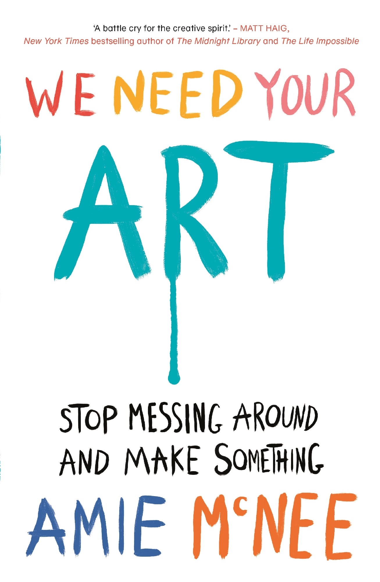 We Need Your Art by Amie McNee