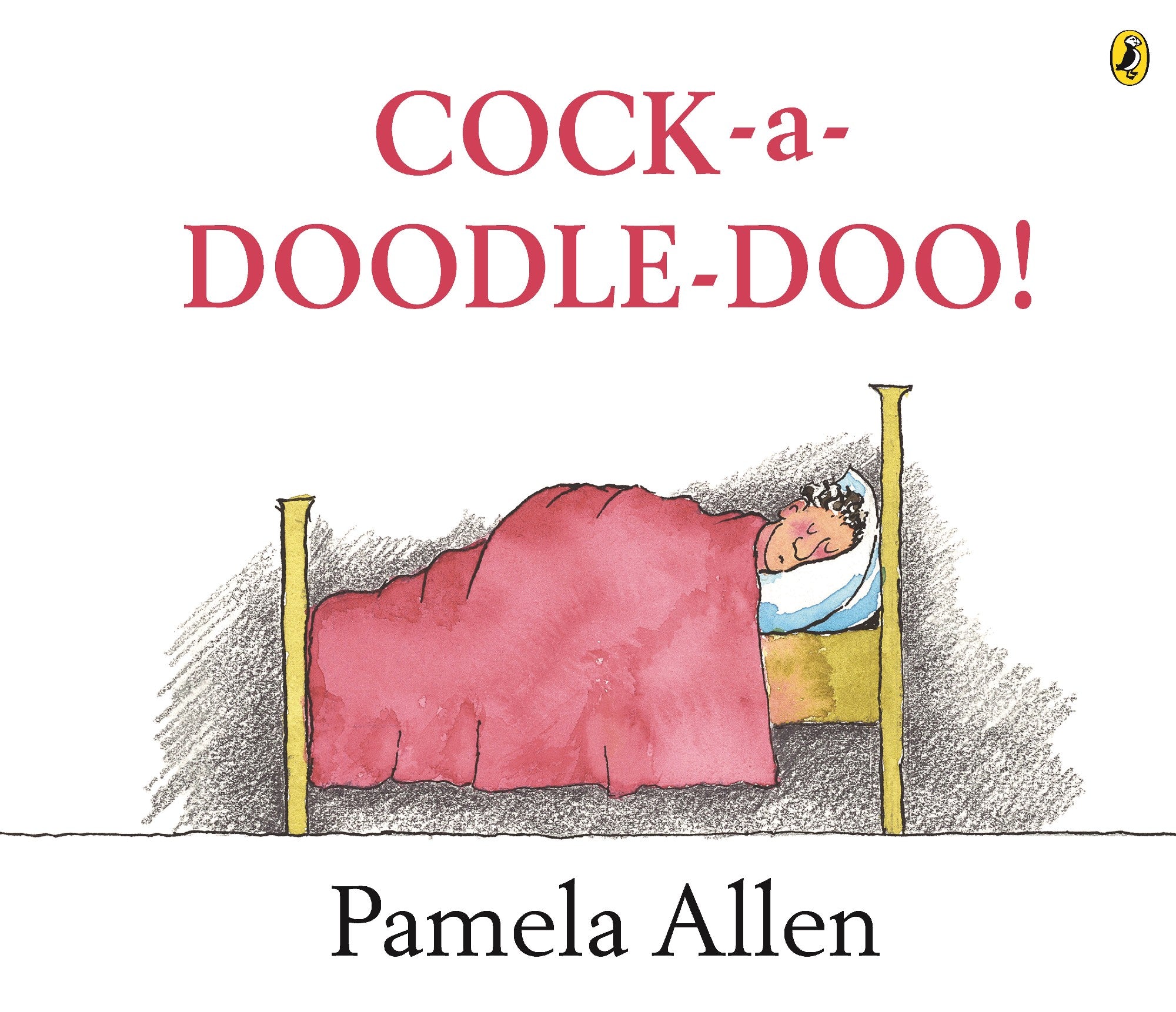 Cock-a-Doodle-Doo! by Pamela Allen 