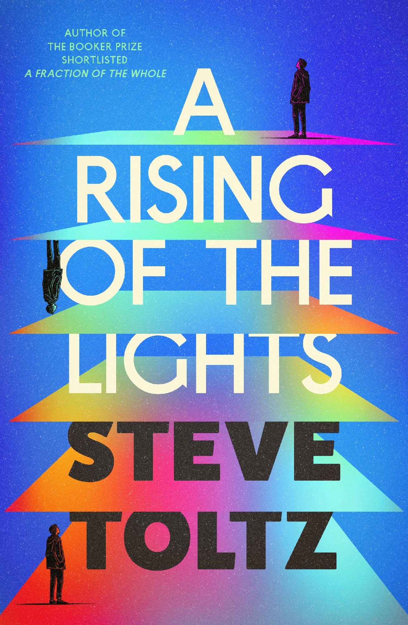 A Rising of the Lights by Steve Toltz (out 8 April 2026)