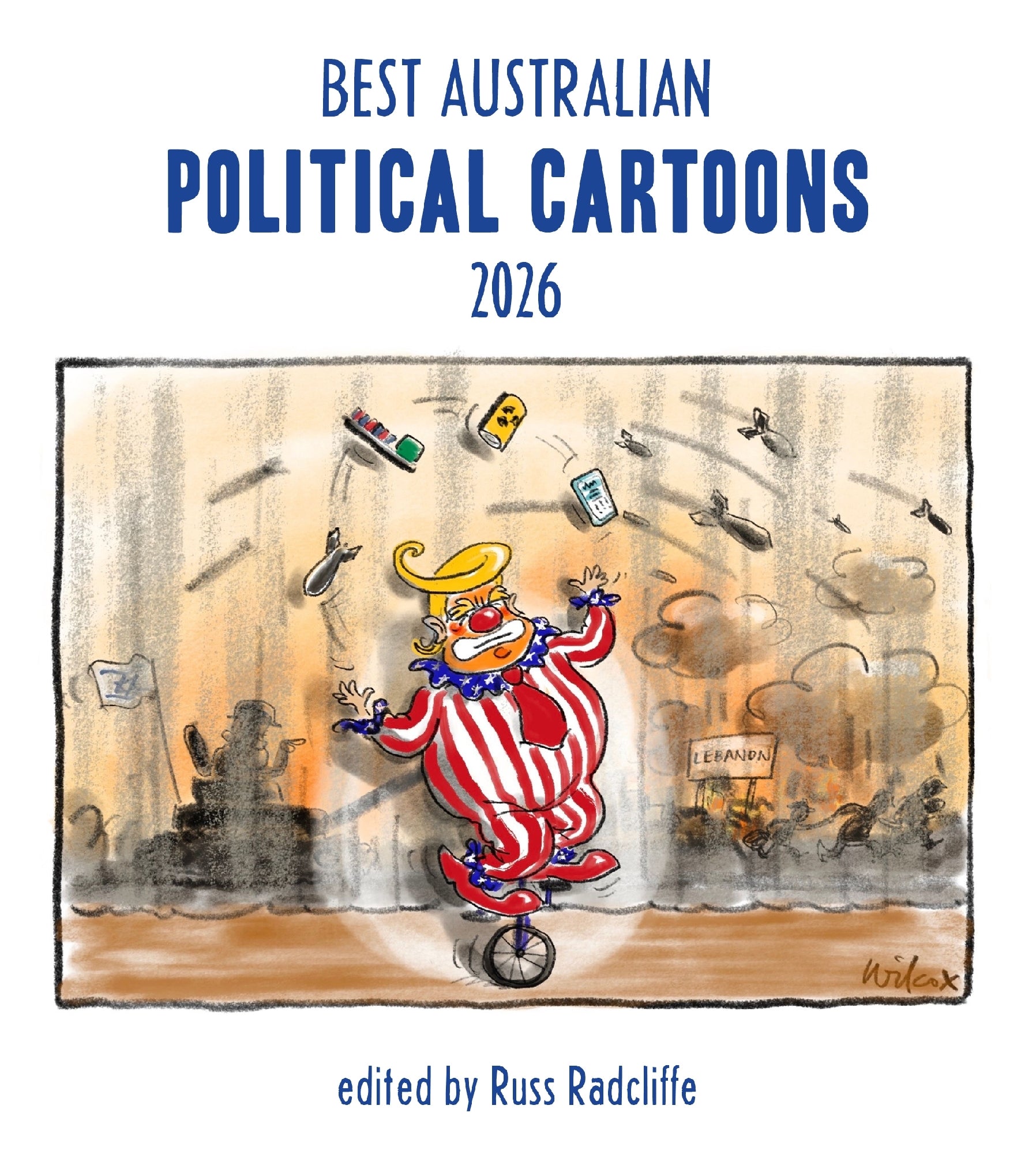 Best Australian Political Cartoons 2026  by Russ Radcliffe (out 3 November 2026)