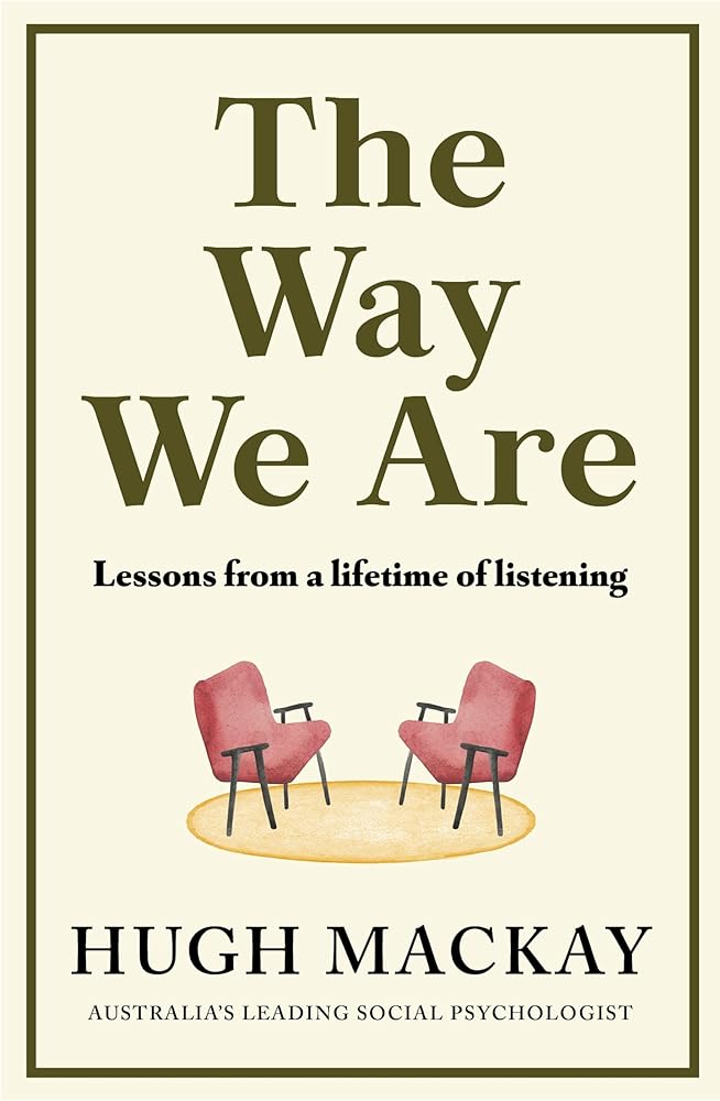 The Way We Are by Hugh Mackay