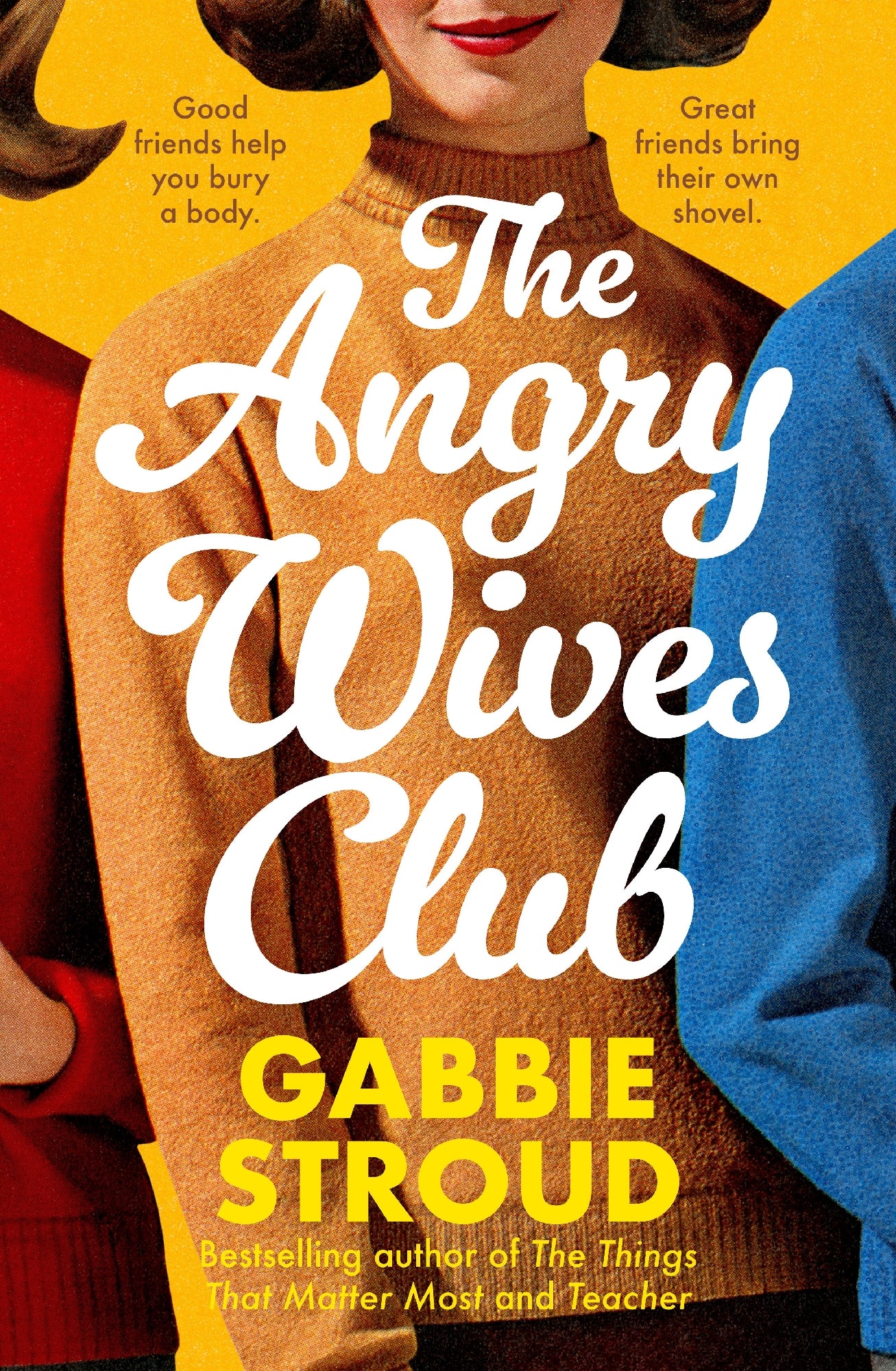 The Angry Wives Club by Gabbie Stroud (out 31 March 2026)
