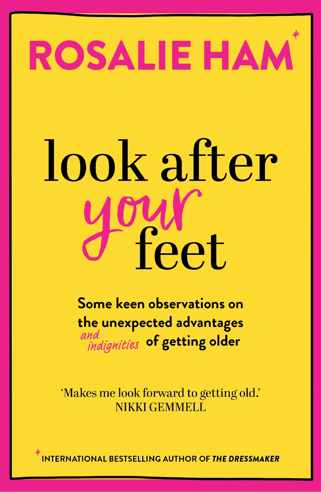 Look After Your Feet by Rosalie Ham (out 31 March 2026)