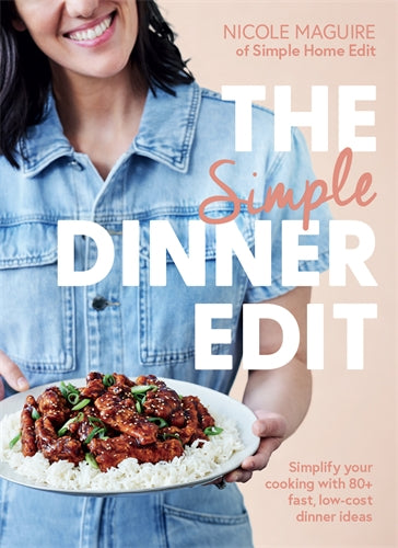 The Simple Dinner Edit by Nicole Maguire 