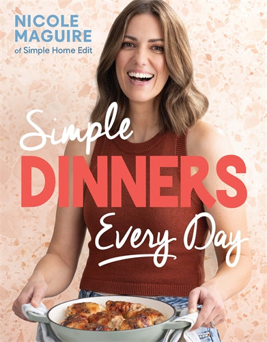 Simple Dinners Every Day by Nicole Maguire