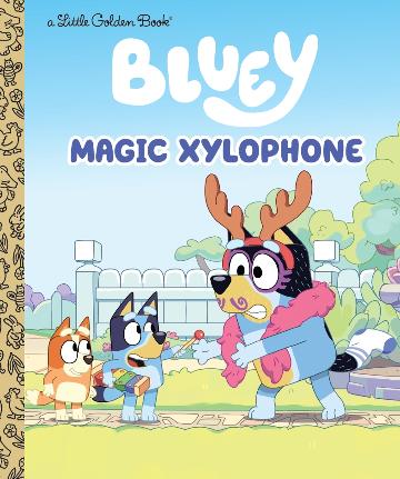 Bluey: Magic Xylophone: A Little Golden Book by Bluey (Out 4 August 2026)