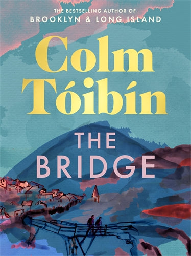 Bridge by Colm Toibin (out 5 August 2026)