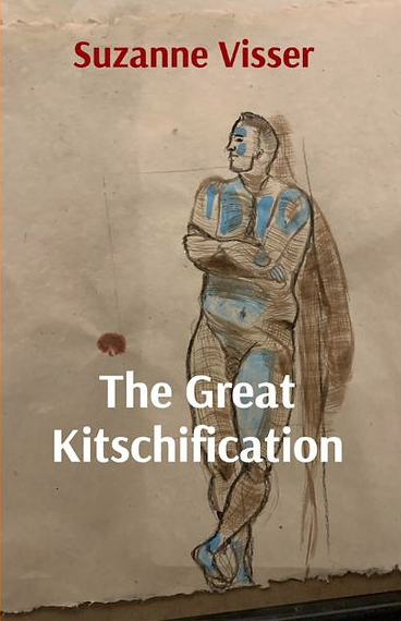 The Great Kitschification by Suzanne Visser