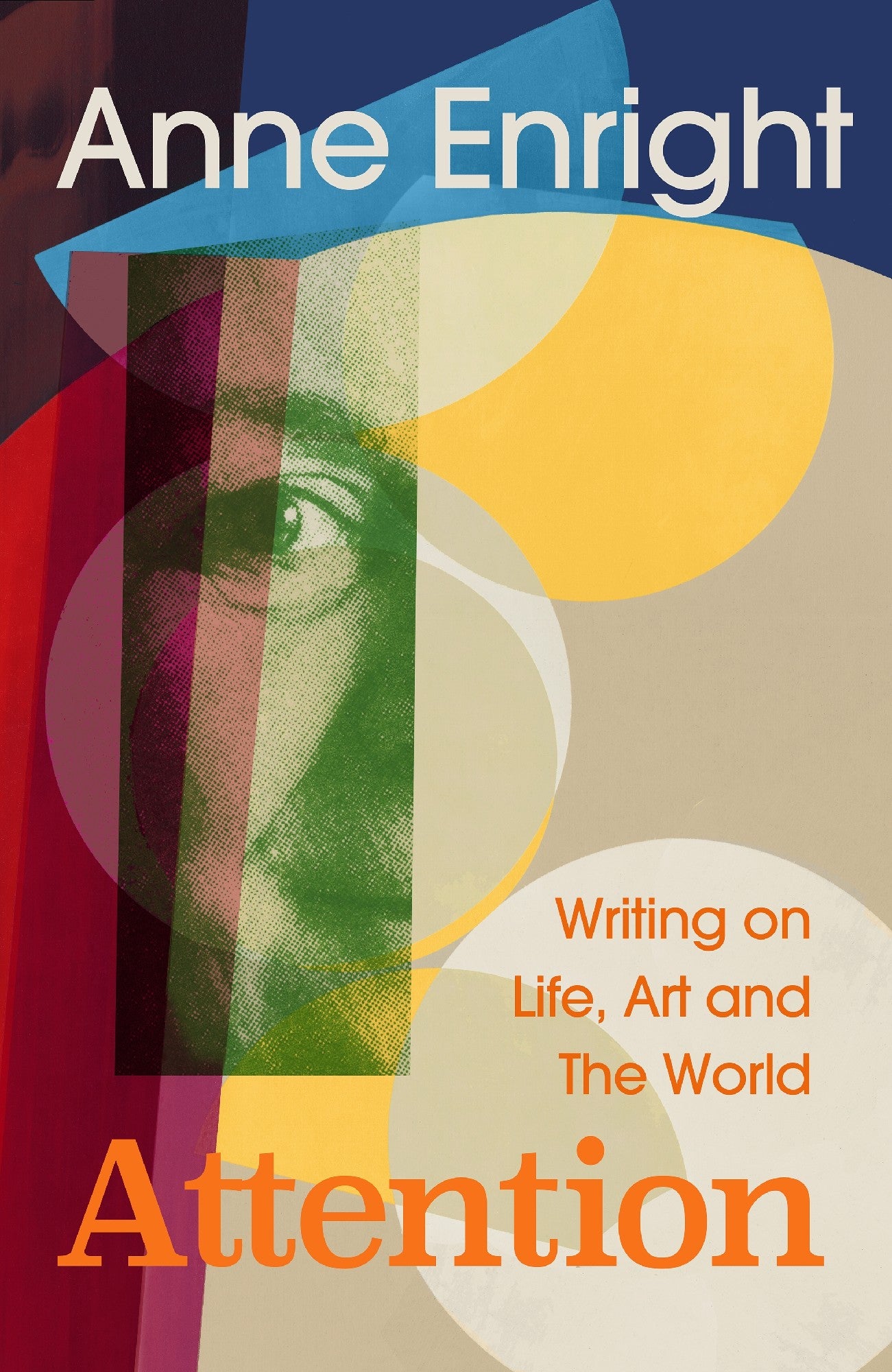 Attention: Writing on Life, Art and The World by Anne Enright (out 4 November 2025)