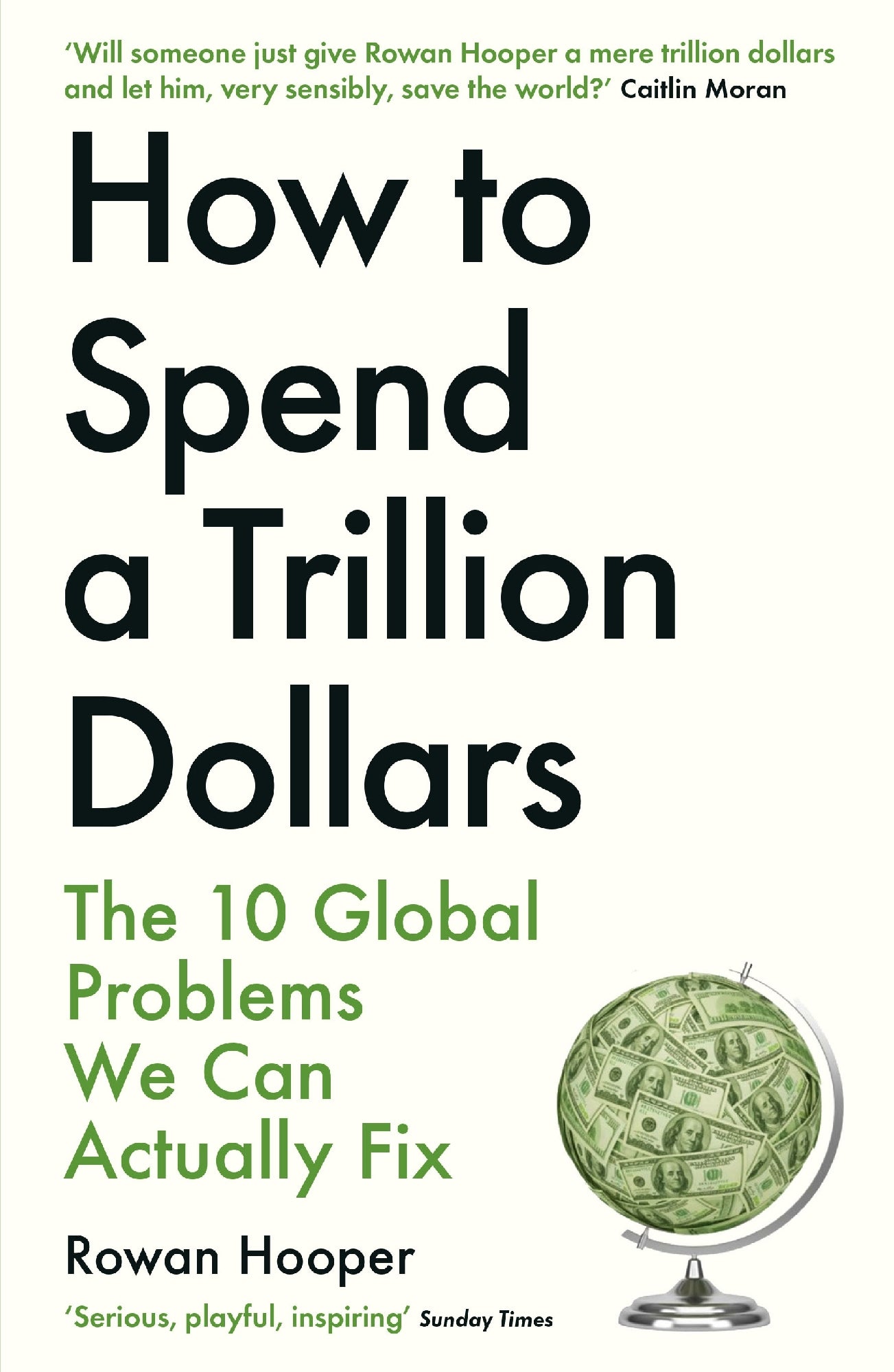 How to Spend a Trillion Dollars by Rowan Hooper