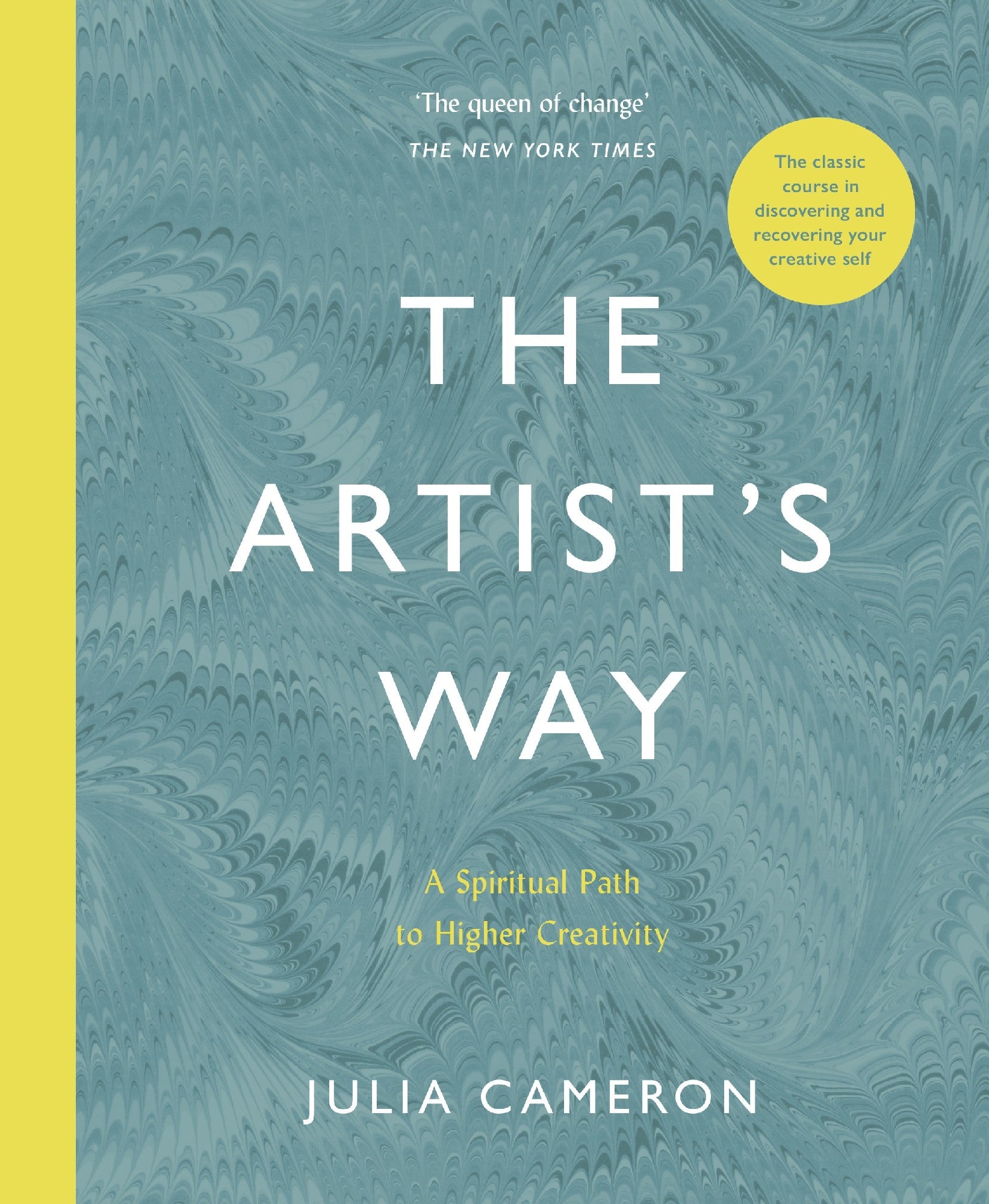 The Artist's Way: A Spiritual Path to Higher Creativity by Julia Cameron 