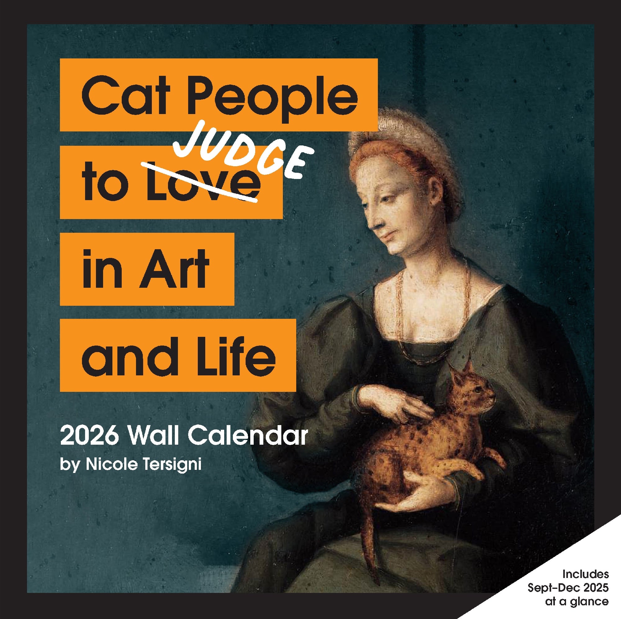 Cat People to Judge in Art and Life 2026 Wall Calendar (out September 1) 