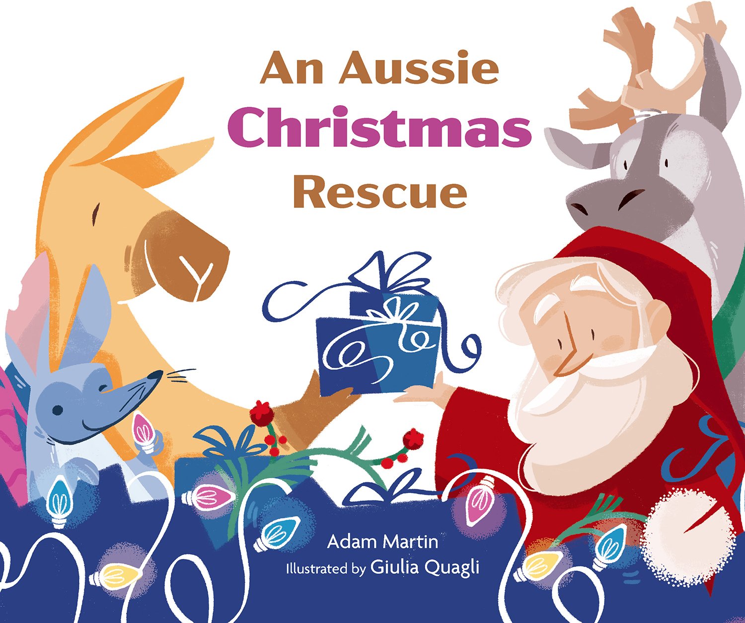 An Aussie Christmas Rescue by Adam Martin Illustrated by Giulia Quagli  (out 5 November 2025) 