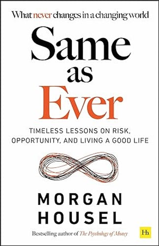 Same as Ever by Morgan Housel