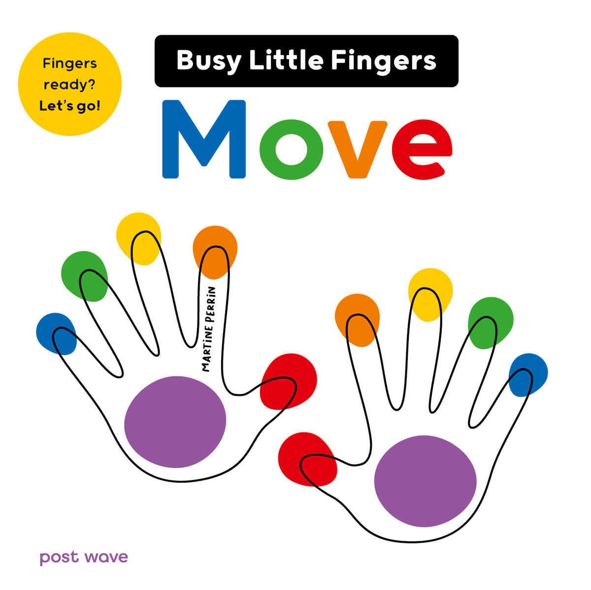 Busy Little Fingers: Move by Martine Perrin