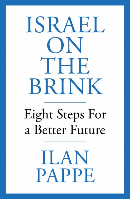 Israel on the Brink by IIlan Pappe (30 Sep 2025) 