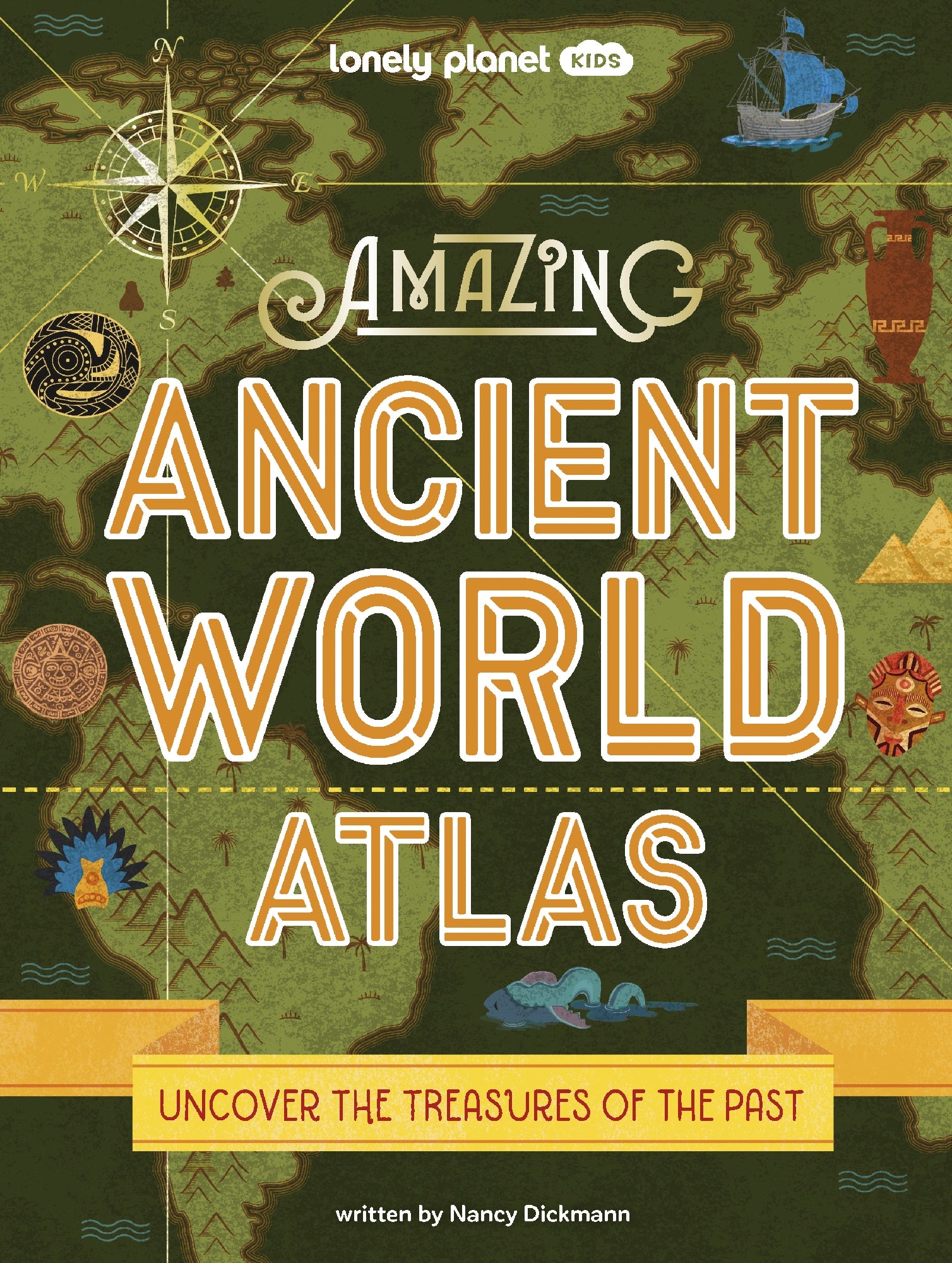 Lonely Planet Kids Amazing Ancient World Atlas