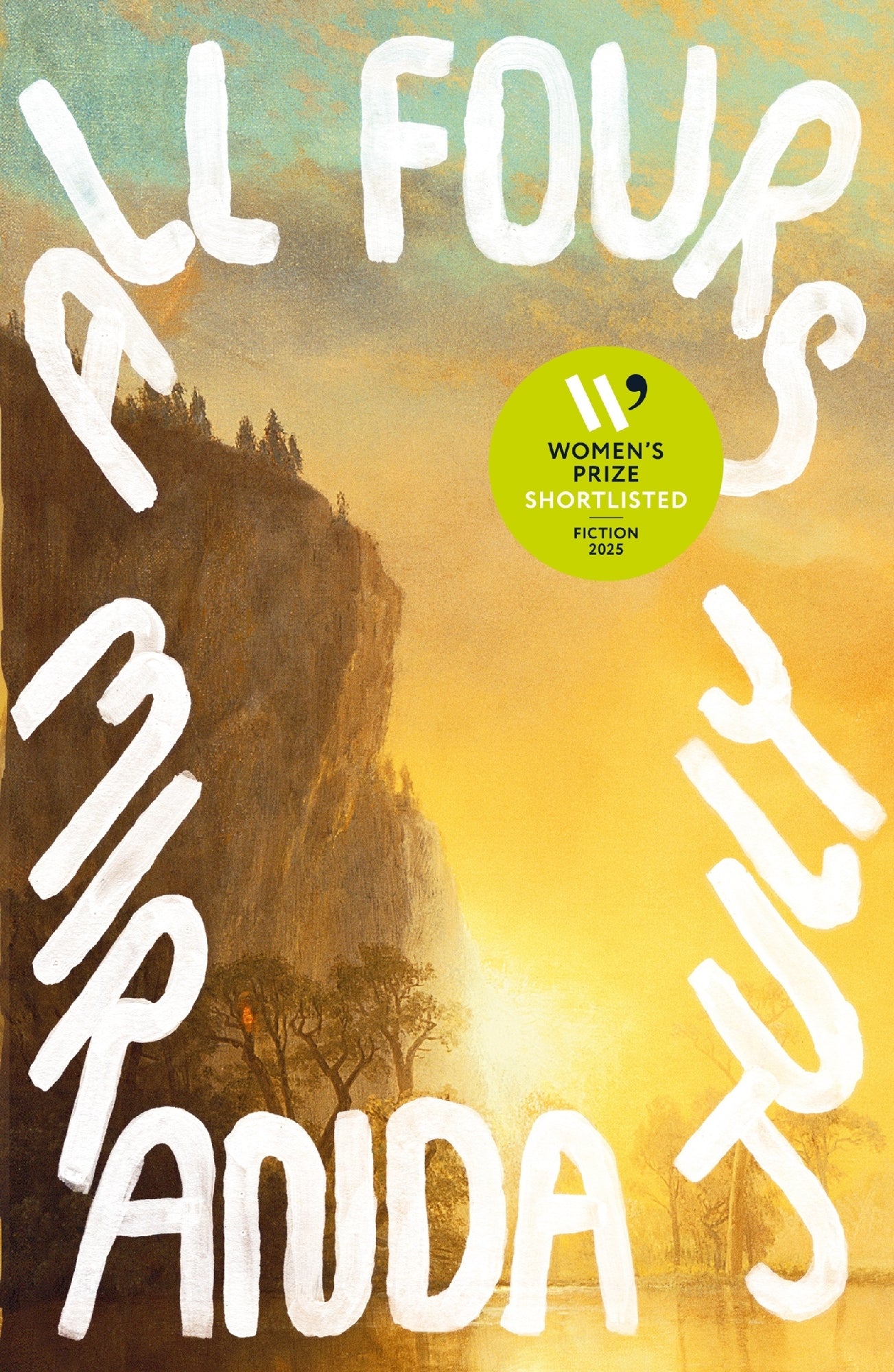 All Fours: Shortlisted for the Women's Prize for Fiction 2025 by Miranda July 