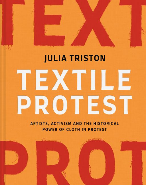 Textile Protest by Julia Triston