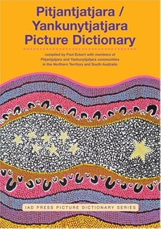 Pitjantjatjara/Yankunytjatjara Picture Dictionary (Iad Press Picture Dictionary) cover image