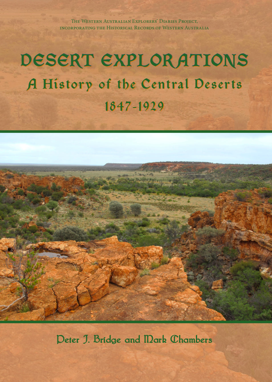 Desert Explorations. A History of the Central Deserts 1847-1929